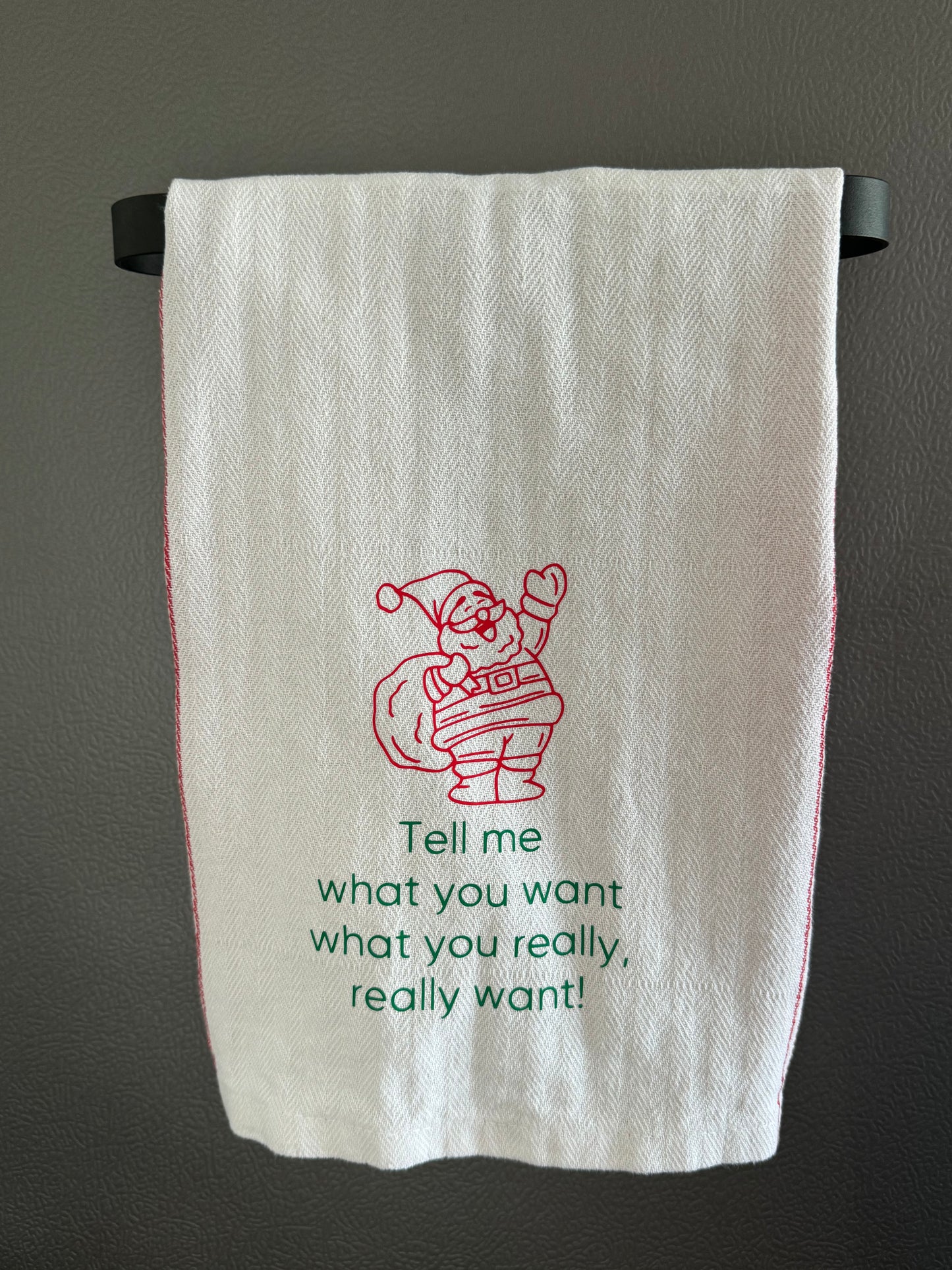 Tell Me What You Want Tea Towel