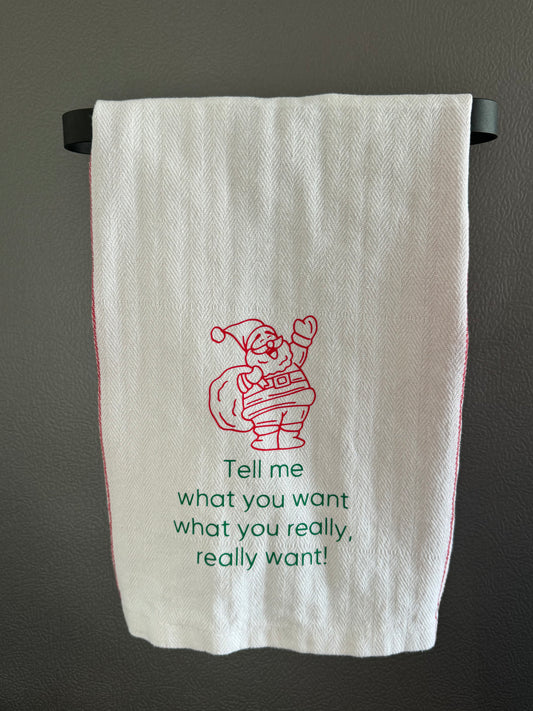 Tell Me What You Want Tea Towel