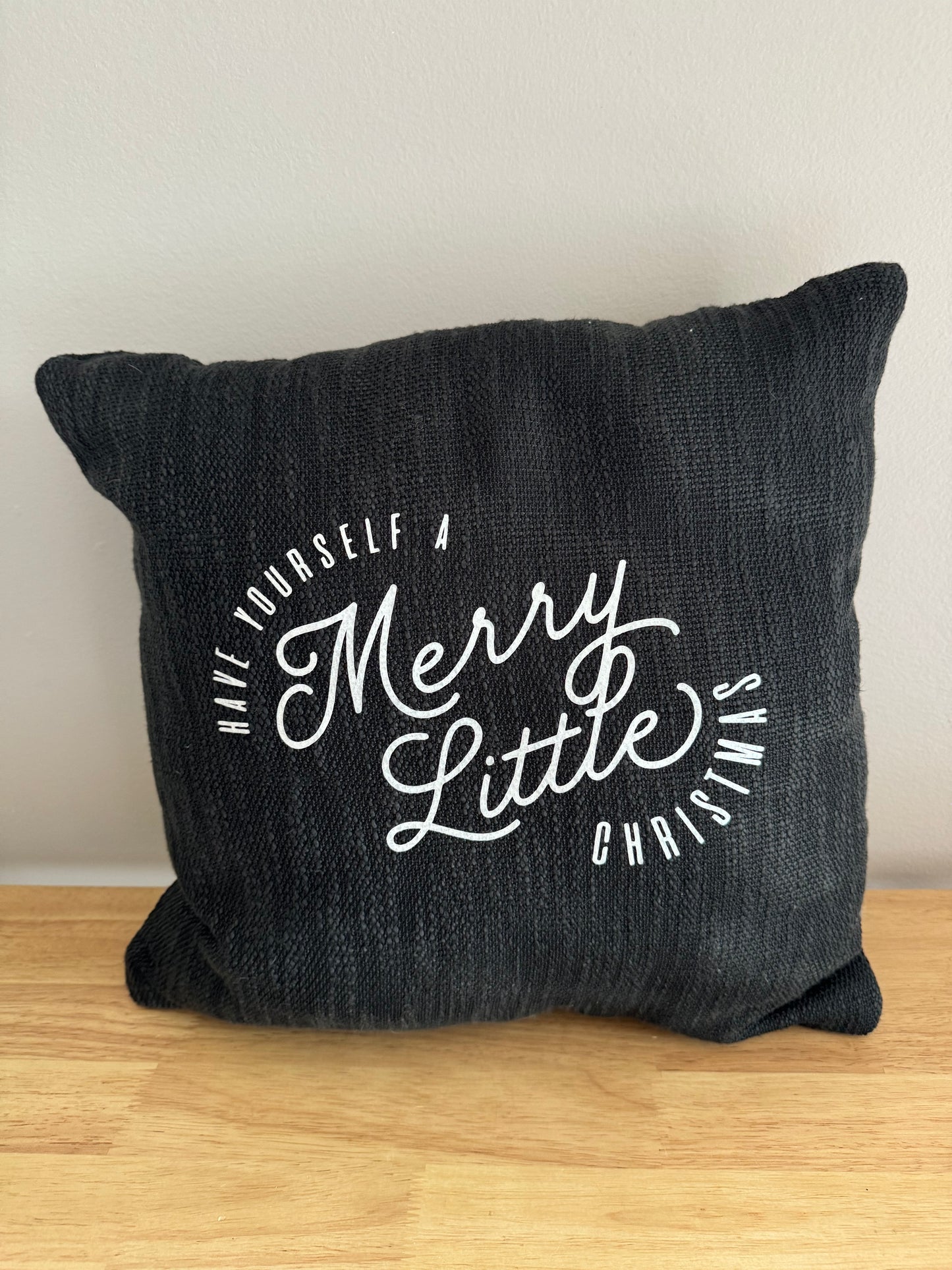 Have Yourself a Merry Little Christmas Pillow